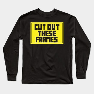 Cut out these frames Long Sleeve T-Shirt